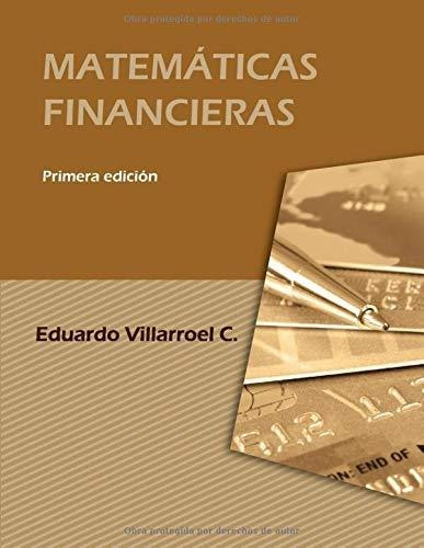 Libro : Matematicas Financieras - Villarroel Camacho, Luis.