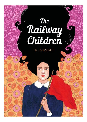 Railway Children,the - The Sisterhood - Nesbit, Edith Kel Ed