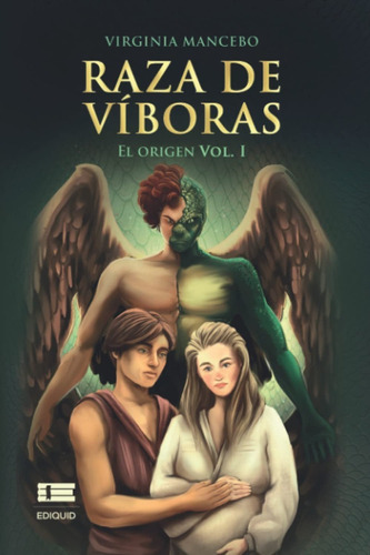 Libro Raza De Víboras El Origen Vol I