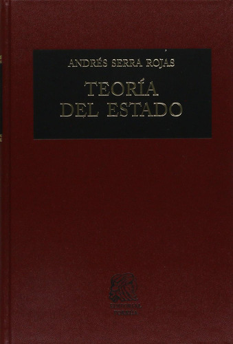Teoría del Estado: No, de Serra Rojas Andres., vol. 1. Editorial Porrúa, tapa pasta dura, edición 20 en español, 2021