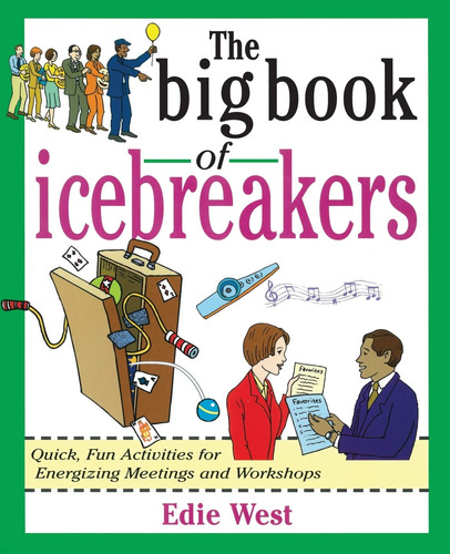 Book : The Big Book Of Icebreakers Quick, Fun Activities Fo
