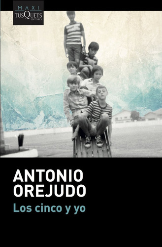 Cinco Y Yo,los - Antonio Orejudo