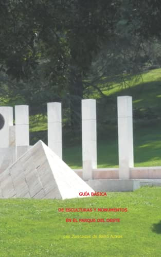 Esculturas Y Monumentos En El Parque Del Oeste (guias Basica