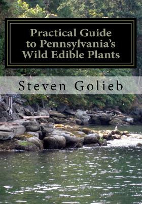 Libro Practical Guide To Pennsylvania's Wild Edible Plant...