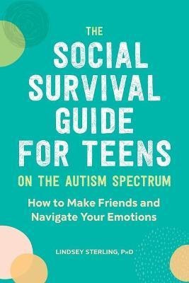 Libro The Social Survival Guide For Teens On The Autism S...