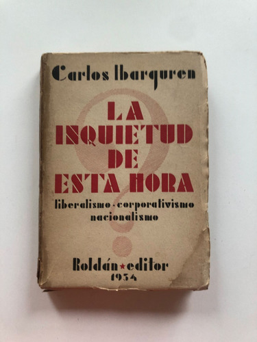 La Inquietud De Esta Hora - Carlos Ibarguren