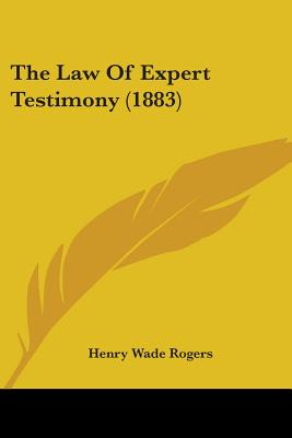 Libro The Law Of Expert Testimony (1883) - Rogers, Henry ...