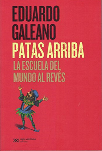 Patas Arriba De Eduardo Galeano