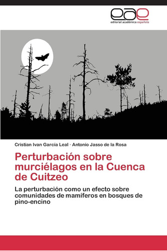 Libro: Perturbación Sobre Murciélagos Cuenca Cuitze