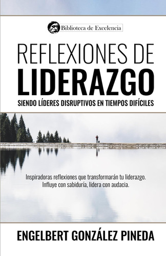 Libro: Reflexiones De Liderazgo (biblioteca De Excelencia) (