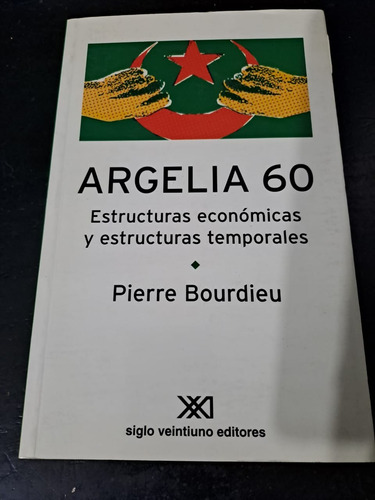 Argelia 60-pierre Bourdieu-siglo Xxi