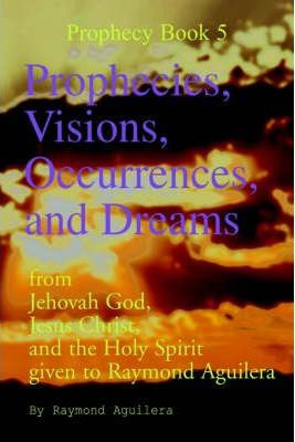 Libro Prophecies, Visions, Occurrences, And Dreams - Raym...