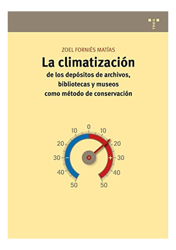 Libro La Climatizacion De Los Depositos De Archivo  De Forni