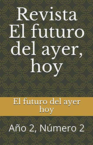 Revista El Futuro Del Ayer Hoy: Año 2 Numero 2 -revista Digi