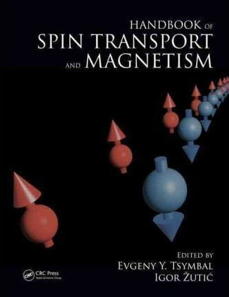 Handbook Of Spin Transport And Magnetism - Igor Zutic