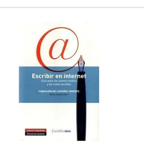 Libro Escribir En Internet Mario Tascon Galaxia Gutenberg