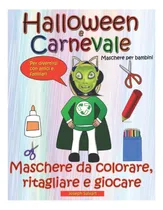 Comprar Libro: Máscaras De Halloween Y Carnaval Para Niños: Máscaras
