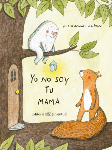 Yo No Soy Tu Mama - Marianne Dubuc