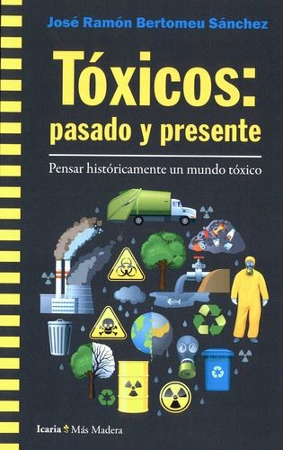 Libro Tóxicos: Pasado Y Presente. Pensar Históricamente Un