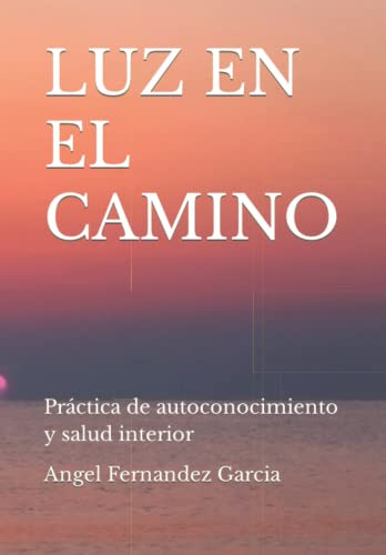 Luz En El Camino: Practica De Autoconocimiento Y Salud Inter