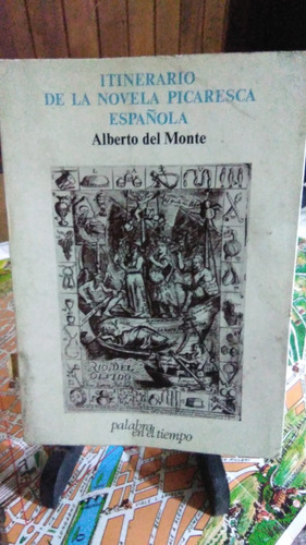 Itinerario De La Novela Picaresca Española. Alberto Del Mont