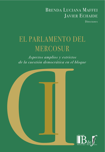 El Parlamento Del Mercosur - Maffei, Echaide