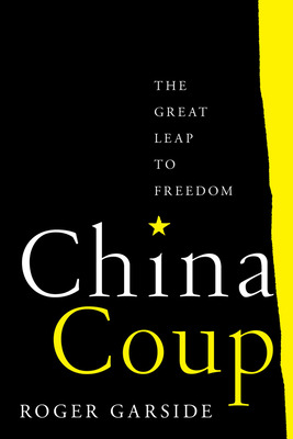 Libro China Coup: The Great Leap To Freedom - Garside, Ro...