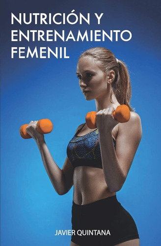 Libro:  Nutrición Y Entrenamiento Femenil (spanish Edition)