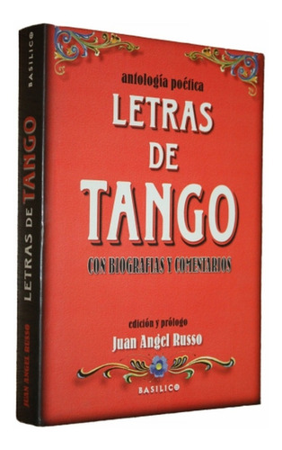 Letras De Tango Biografias Y Comentarios - Juan Angel Russo