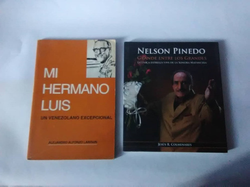 Nelson Pinedo & Mi Hermano Luis Un Venezolano Excepcional