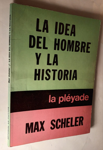 La Idea Del Hombre Y La Historia  Max Scheler