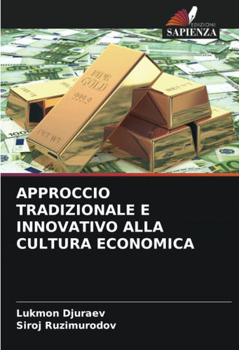 Libro: Approccio Tradizionale E Innovativo Alla Cultura Econ