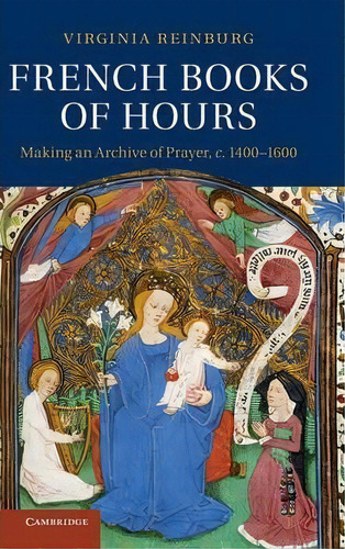 French Books Of Hours, De Virginia Reinburg. Editorial Cambridge University Press, Tapa Dura En Inglés