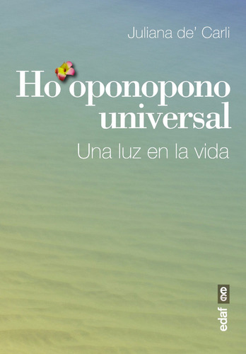 Ho´oponopono Universal - Juliana De Carli - Edaf