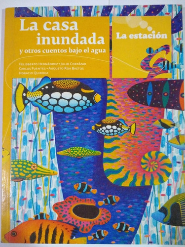 La Casa Inundada - Autores Varios - La Estacion