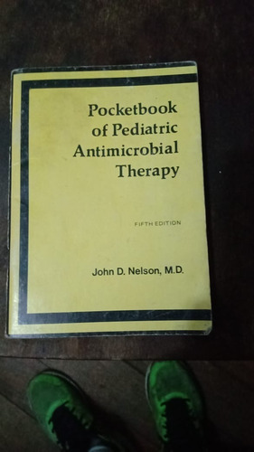 Pocketbook Of Pediatric Antimicrobial Therapy. 5 Edi. Nelson