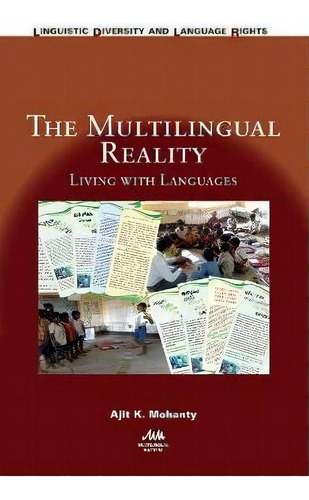 The Multilingual Reality : Living With Languages, De Ajit K. Mohanty. Editorial Multilingual Matters, Tapa Blanda En Inglés