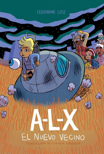 A-l-x: El nuevo vecino, de Lutz, Ferdinand. La Cifra Editorial, tapa dura en español, 2020