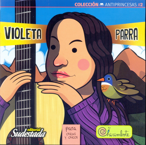 Antiprincesas Violeta Parra, Ed. Chirimbote