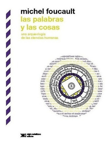 Palabras Y Las Cosas, Las - Michel Foucault, De Michel Foucault. Editorial Siglo Xxi En Español