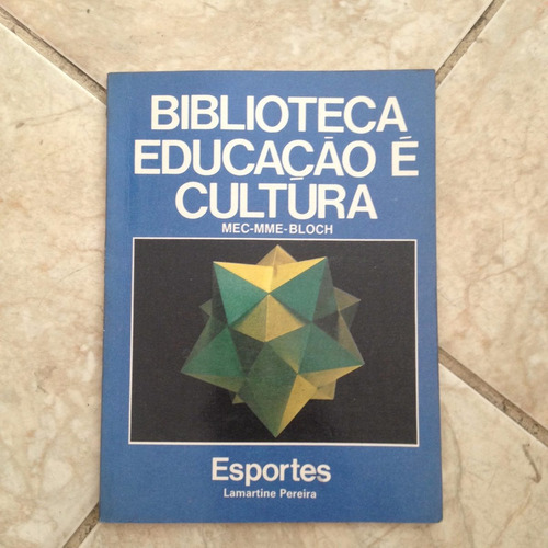 Livro Biblioteca Educação É Cultura Esportes - Lamartine P.