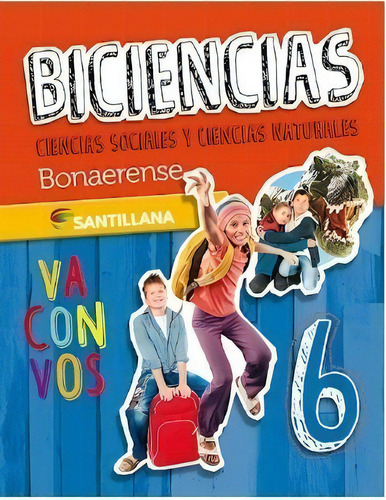 Biciencias 6 Bonaerense - Va Con Vos - Santillana