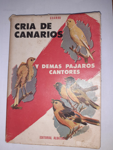 Libro De Estanislao Guarro- Cria De  Canarios Y Demás Pájaro