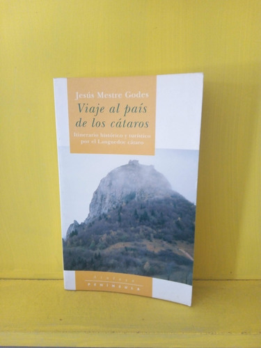 Viaje Al País De Los Cátaros. Jesús Mestre Godes