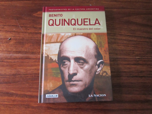 El Maestro Del Color - Benito Quinquela - Ed: Aguilar