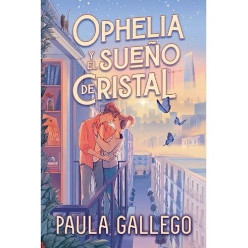 Ophelia Y Su Sueño De Cristal -gallego Paula-libro- Titania