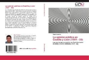 Libro La Opinion Publica En Castilla Y Leon (1931 - 33)