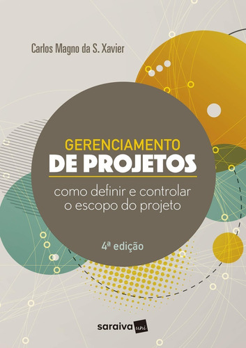 Gerenciamento De Projetos, De Carlos Magno Da Silva Xavier. Editora Saraiva Em Português