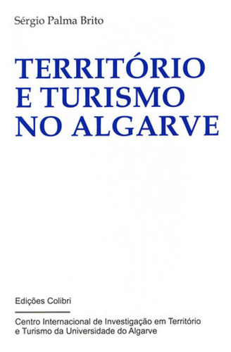 Territorio E Turismo No Algarve Palma Brito, Sergio Edicoe