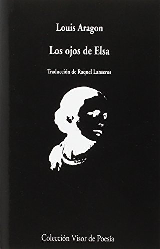 Los Ojos De Elsa: 930 (visor De Poesía)